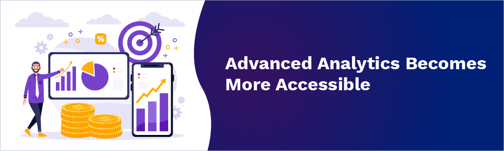 advanced analytics becomes more accessible